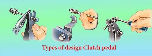 Types of design clutch pedal